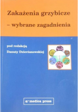Zakażenia grzybicze-wybrane zagadnienia