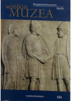 Wielkie muzea Pergamonmuseum Berlin