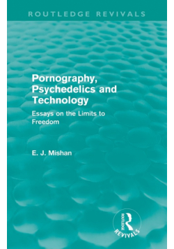 Pornography, Psychedelics and Technology (Routledge Revivals)
