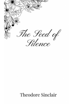 The Seed of Silence