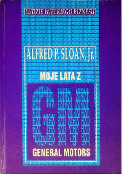 Ludzie wielkiego biznesu moje lata z GM