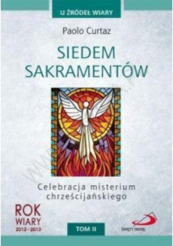 U źródeł wiary Siedem sakramentów Tom II
