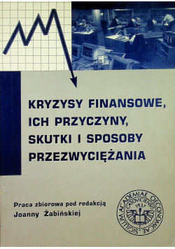 Kryzysy finansowe ich przyczyny skutki i sposoby przezwyciężenia