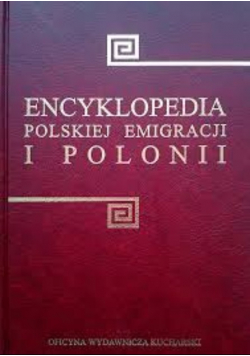 Encyklopedia polskiej emigracji i polonii Tom 5
