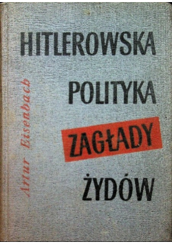 Hitlerowska Polityka Zagłady Żydów