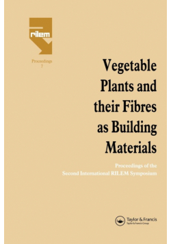 Vegetable Plants and their Fibres as Building Materials