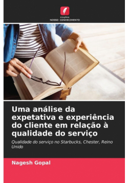 Uma análise da expetativa e experiência do cliente em relação à qualidade do serviço