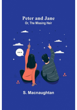 Peter and Jane; Or, The Missing Heir