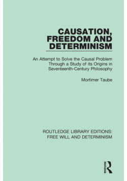 Causation, Freedom and Determinism