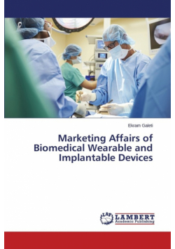 Marketing Affairs of Biomedical Wearable and Implantable Devices