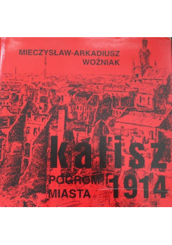 Kalisz - 1914 pogrom miasta