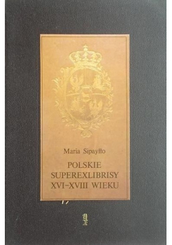 Polskie Superexlibrisy XVI - XVIII wieku