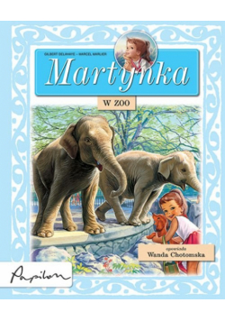 Chotomska Wanda - Martynka w zoo