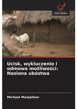 Ucisk, wykluczenie i odmowa możliwości