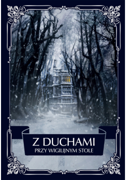 Z duchami przy wigilijnym stole