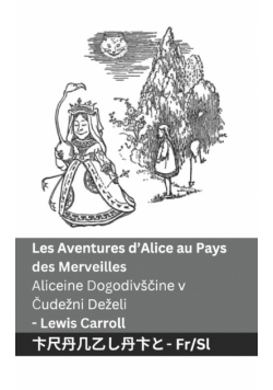 Les Aventures d'Alice au Pays des Merveilles  / Aliceine Dogodivščine v Čudežni Deželi