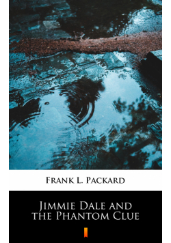 Jimmie Dale and the Phantom Clue