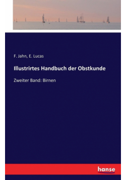 Illustrirtes Handbuch der Obstkunde