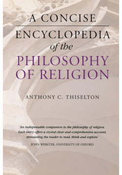 A Concise Encyclopedia of the Philosophy of Religion