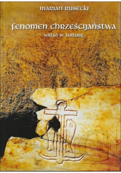 Fenomen chrześcijaństwa Wkład w kulturę