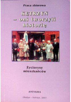 Kętrzyn oni tworzyli historię