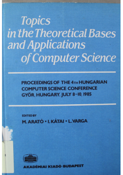 Topics in the Theoretical Bases and Applications of Computer Science