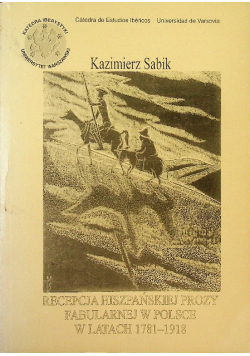 Recepcja hiszpańskiej prozy fabularnej w Polsce w latach 1781 1918