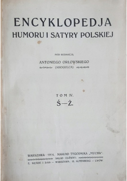 Encyklopedia humoru i satyry polskiej Tom IV 1914 r.