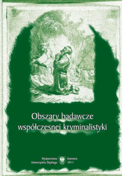 Obszary badawcze współczesnej kryminalistyki