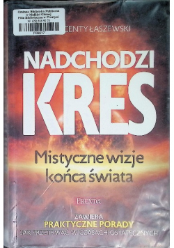 Nadchodzi kres Mistyczne wizje końca świata