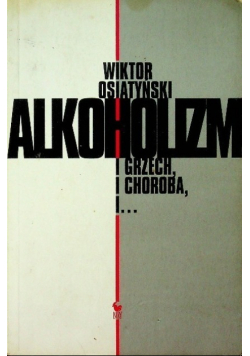 Alkoholizm i grzech i choroba