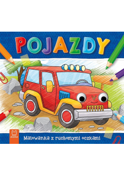 Pojazdy. Malowanka z ruchomymi oczkami