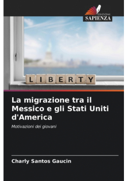 La migrazione tra il Messico e gli Stati Uniti d'America