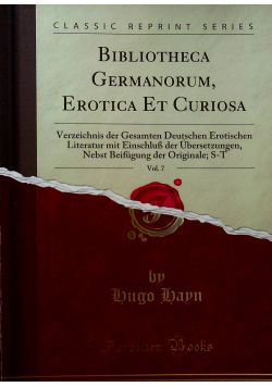 Bibliotheca Germanorum Erotica et Curiosa vol 7 Reprint z 1914 r