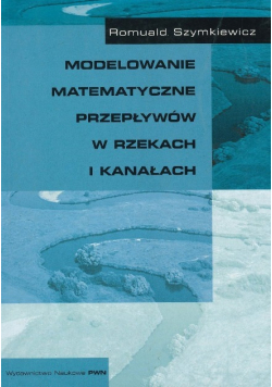 Modelowanie Matematyczne Przepływów w rzekach i kanałach