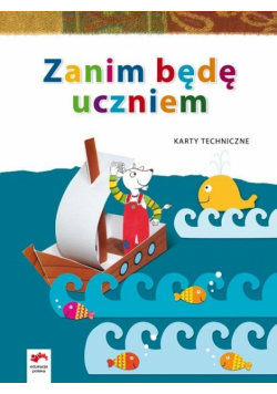 Zanim będę uczniem Karty techniczne