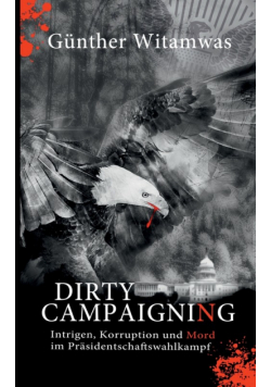 Dirty Campaigning