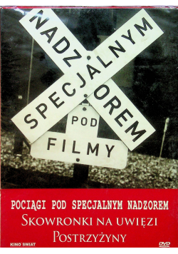 Pociągi pod specjalnym nadzorem / Skowronki na uwięzi / Postrzyżyny DVD