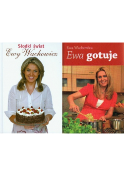 Pakiet - Ewa gotuje / Słodki świat Ewy Wachowicz