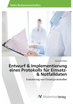 Entwurf & Implementierung eines Protokolls für Einsatz- & Notfalldaten