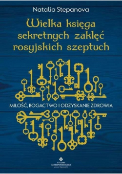 Wielka księga sekretnych zaklęć rosyjskich szeptuch