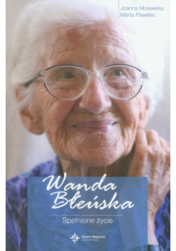 Wanda Błeńska Spełnione życie