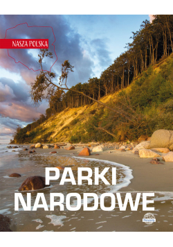 Nasza Polska Parki narodowe
