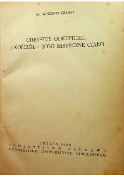 Chrystus odkupiciel i kościoł jego mistyczne ciało
