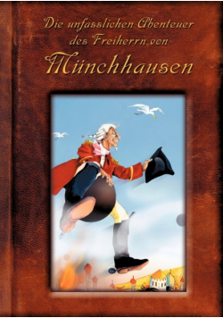 Die unfasslichen Abenteuer des Freiherrn von Münchhausen