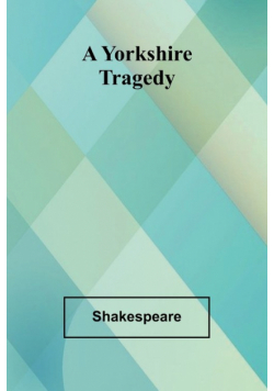 A Yorkshire Tragedy