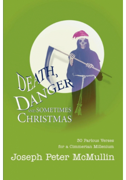 Death, Danger and Sometimes Christmas