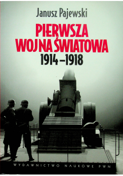 Pierwsza wojna światowa 1914 - 1918
