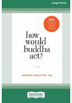 How Would Buddha Act?