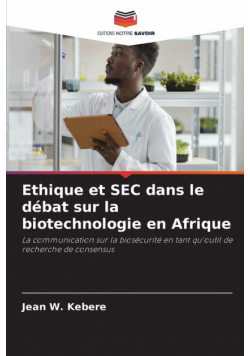 Ethique et SEC dans le débat sur la biotechnologie en Afrique